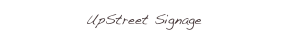 UpStreet Signage